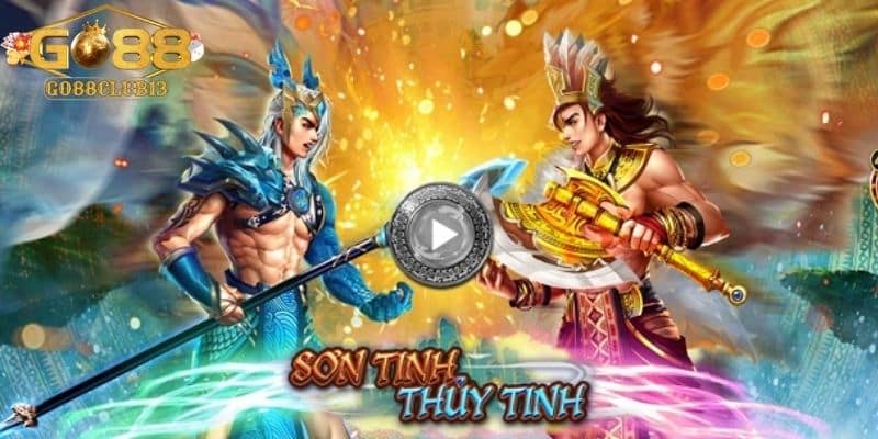 Giới thiệu đôi nét về game slor Sơn Tinh Thủy Tinh Go88