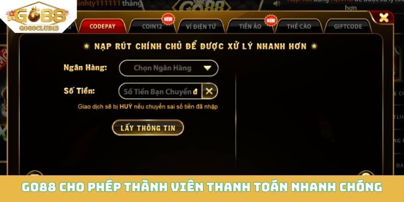 Go88 cho phép thành viên thanh toán nhanh chóng