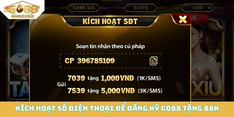 K&iacute;ch hoạt số điện thoại để đăng k&yacute; Go88 tặng 88K