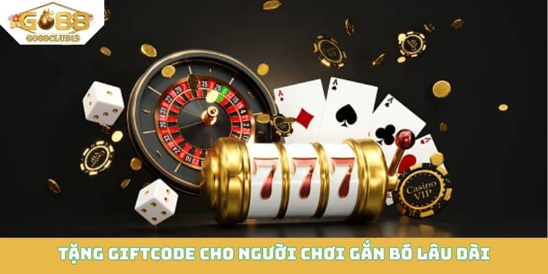 Tặng giftcode cho người chơi gắn bó lâu dài