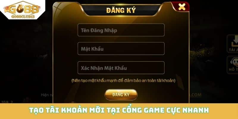 Tạo tài khoản mới tại cổng game cực nhanh