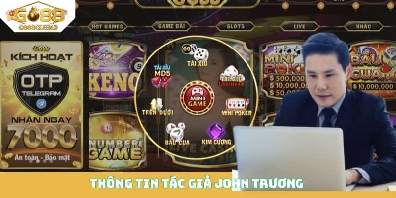 Thông tin tác giả John Trương